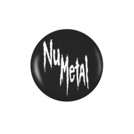 Badge personnalisé Nu Metal