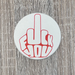 Dessous de verre Fuck You